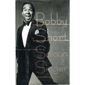 Bobby Short: The Life and Times of a Saloon Singer