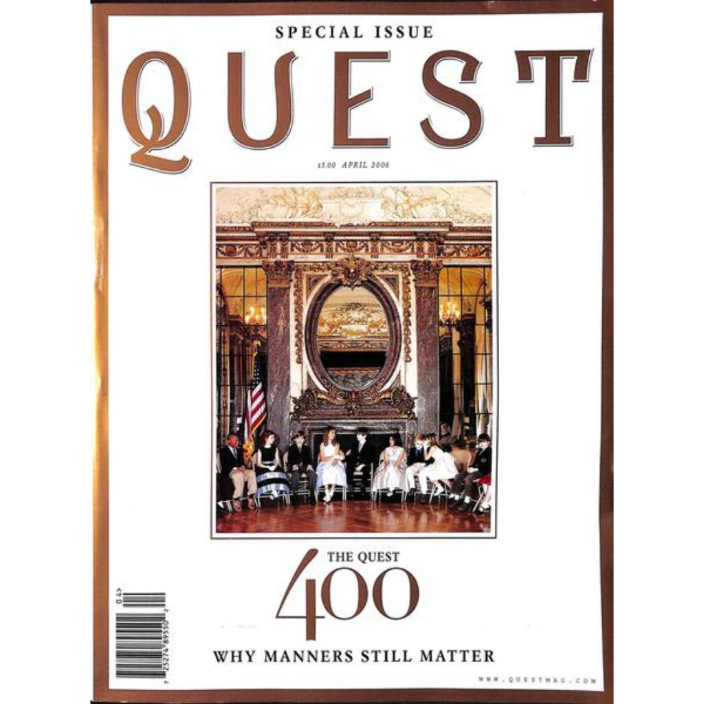 "Quest: Why Manners Still Matter" April 2006 (SOLD)