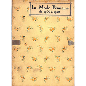 La Mode Feminine de 1900 a 1920
