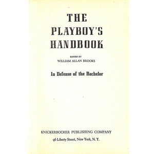 The Playboy's Handbook; In defense of the Bachelor