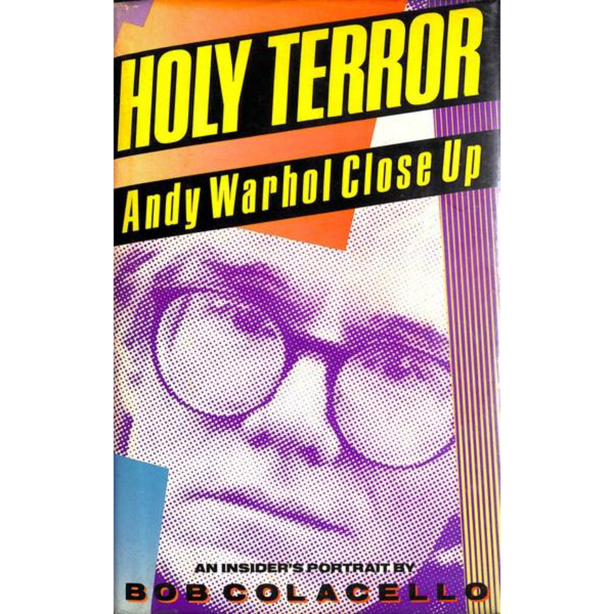 "Holy Terror Andy Warhol Close Up" 1990 COLACELLO, Bob (SOLD)