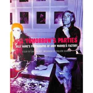 "All Tomorrow's Parties: Billy Name's Photographs of Andy Warhol's Factory" 1997 (SIGNED) (SOLD)