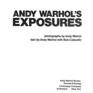 "Andy Warhol's Exposures" 1979 WARHOL, Andy w/ COLACELLO, Bob
