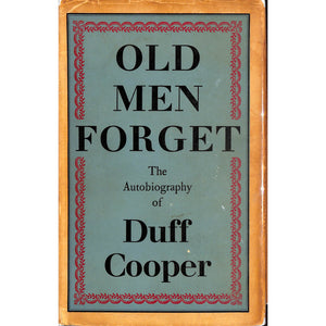 Old Men Forget: The Autobiography Of Duff Cooper