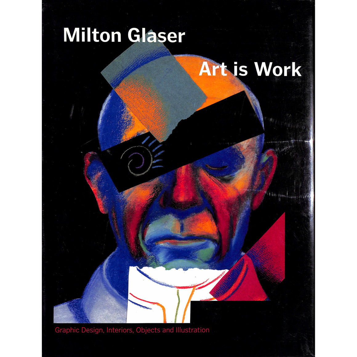 Milton Glaser Art Is Work