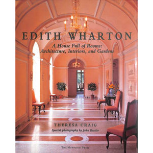 "Edith Wharton A House Full Of Rooms: Architecture, Interiors, And Gardens" 1996 CRAIG, Theresa