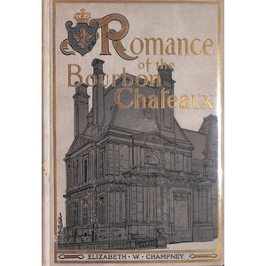 Romance of the Bourbon Chateaux