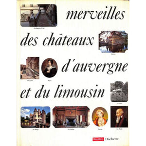 'Merveilles des Chateaux d'Auvergne et du Limousin'