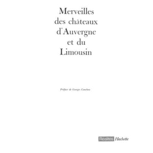 'Merveilles des Chateaux d'Auvergne et du Limousin'