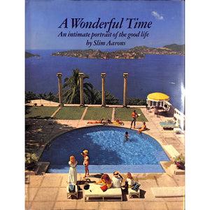 A Wonderful Time: An Intimate Portrait Of The Good Life