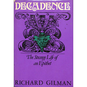Decadence: The Strange Life of an Epithet