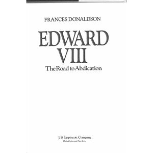 Edward VIII: The Road to Abdication