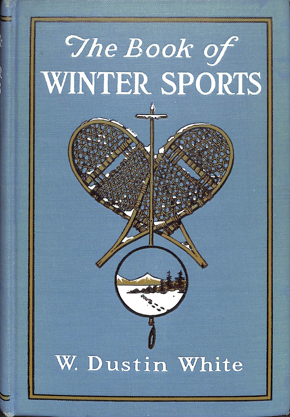 "The Book Of Winter Sports" 1925 WHITE, Dustin W. (SOLD)