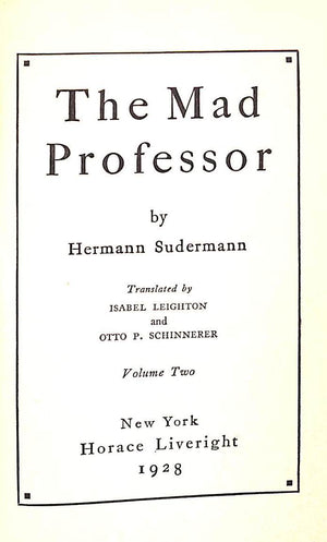 "The Mad Professor Volumes I & II" 1928 SUDERMANN, Hermann