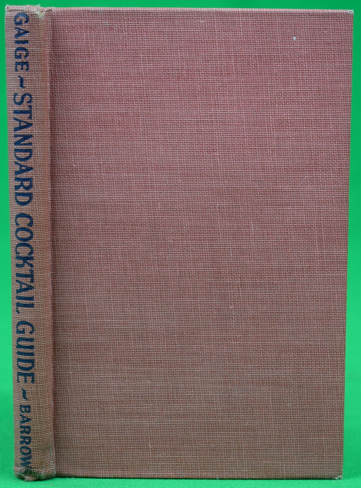 "The Standard Cocktail Guide" 1944 GAIGE, Crosby