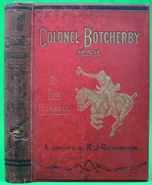 "Colonel Botcherby, M.S.H." 1899 RUSSELL, Fox