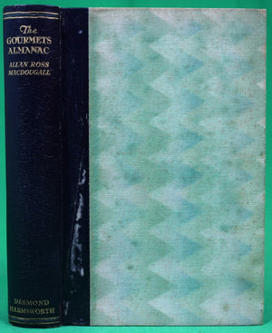 "The Gourmets Almanac" 1931 MACDOUGALL, Allan Ross
