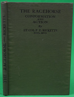 "The Racehorse: Conformation And Action" 1927 RICKETTS, Lt-Col. P.E.