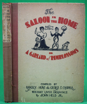 "The Saloon In The Home Or A Garland Of Rumblossoms" 1930 HUNT, Ridgely and CHAPPELL, George S.