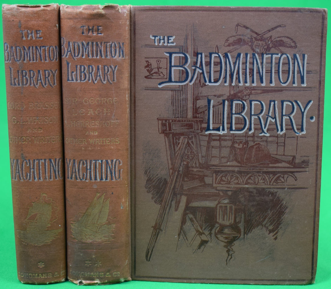 "Yachting: The Badminton Library In Two Volumes" 1895 Duke Of Beaufort, K.G