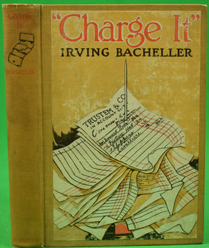 "Charge It" Or Keeping Up With Harry 1912 BACHELLER, Irving