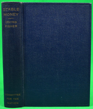 "Stable Money A History Of The Movement" 1934 FISHER, Irving