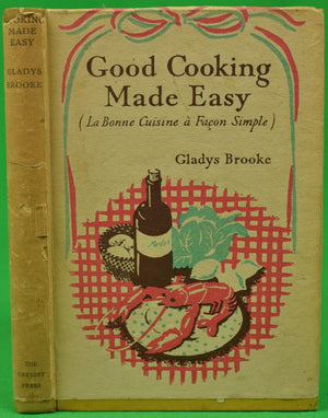 "Good Cooking Made Easy (La Bonne Cuisine A Facon Simple)" BROOKE, Gladys