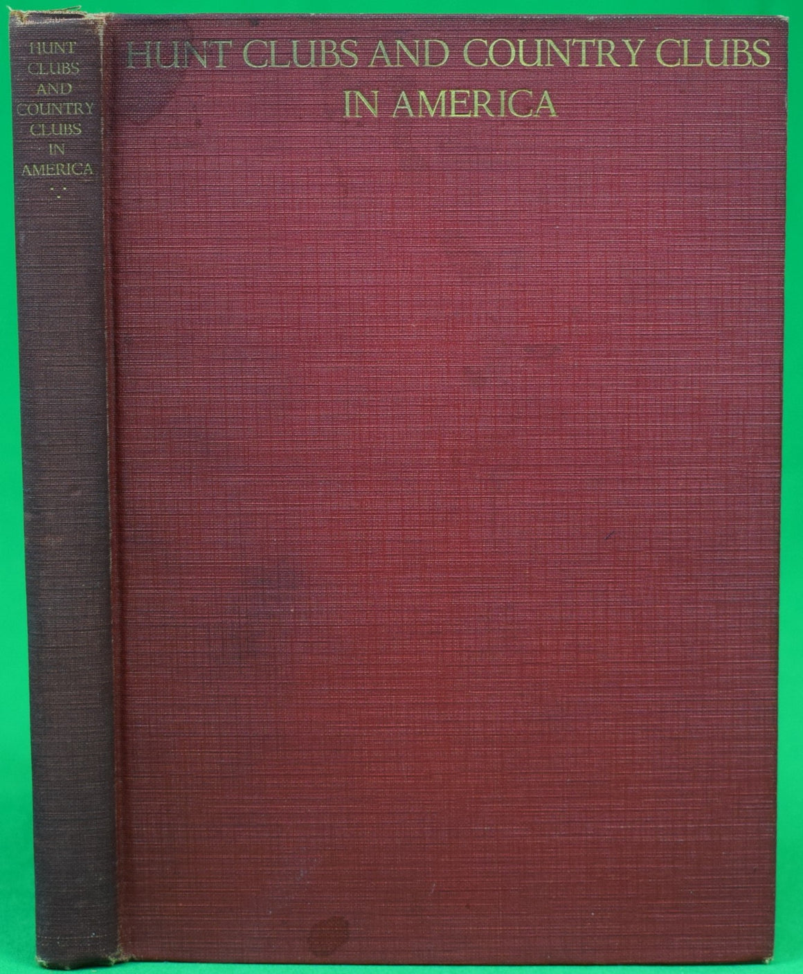 "Hunt Clubs And Country Clubs In America" 1928 CURTISS, Frederic H. [introduction] (SOLD)