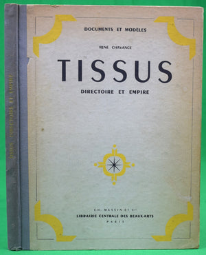 "Tissus Directoire Et Empire" 1951 CHAVANCE, Rene