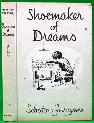 "Shoemaker Of Dreams: The Illustrated Autobiography Of Salvatore Ferragamo" 1968 FERRAGAMO, Salvatore