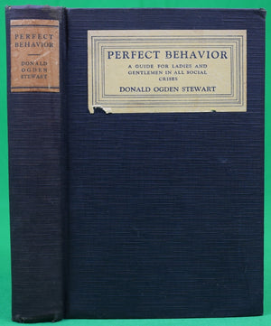"Perfect Behavior A Guide For Ladies And Gentlemen In All Social Crises" 1922 STEWART, Donald Ogden