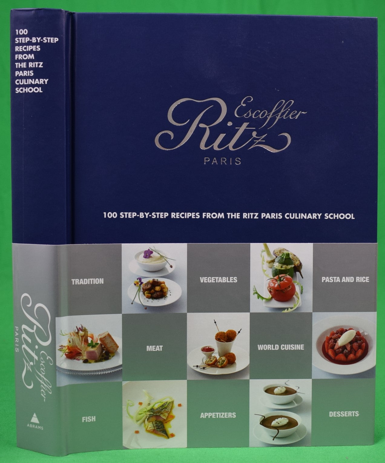 Escoffier Ritz Paris 100 Step-By-Step Recipes From The Ritz Paris Cul