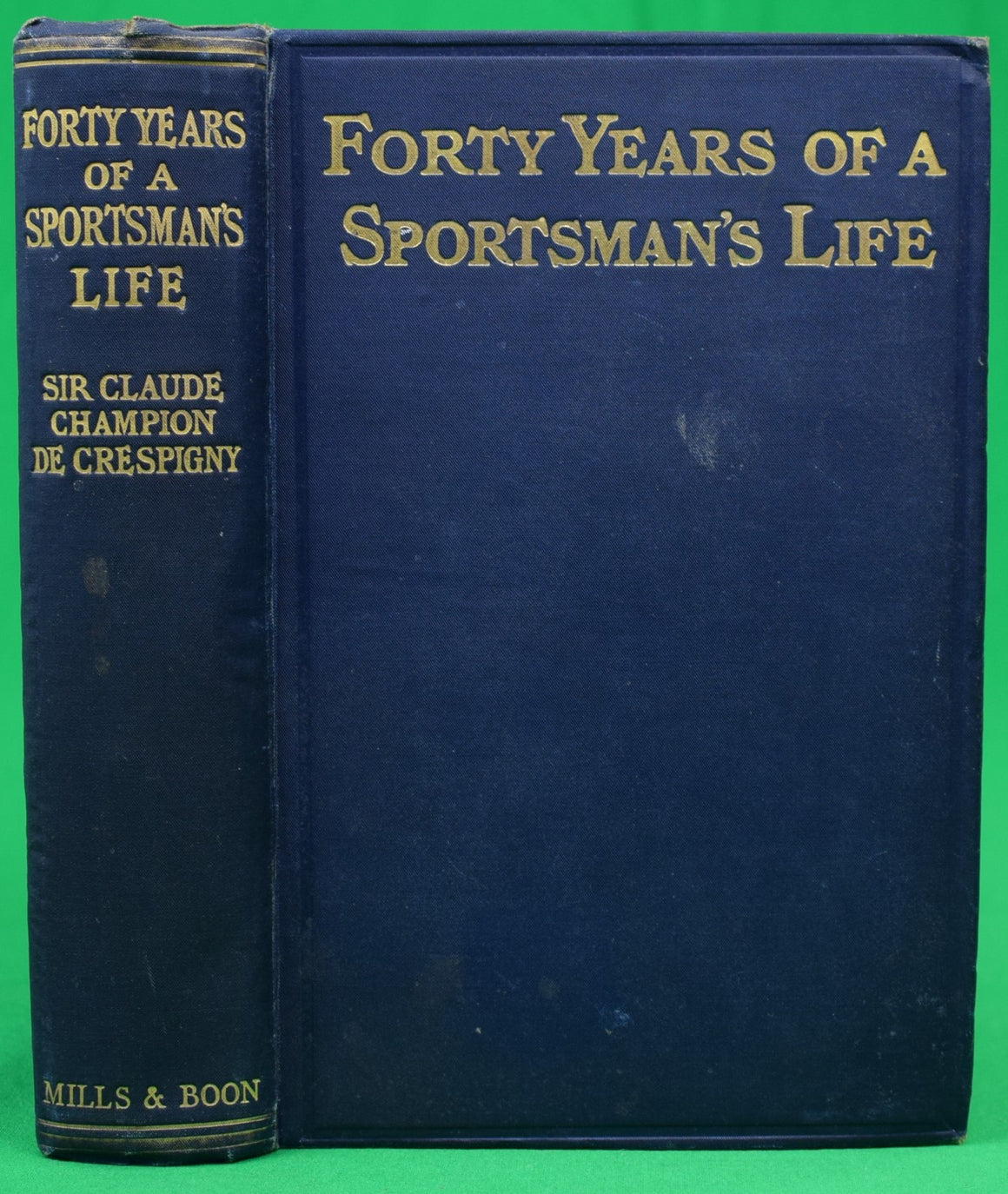 "Forty Years Of A Sportsman's Life" 1925 CHAMPION DE CRESPIGNY Sir Claude (SOLD)