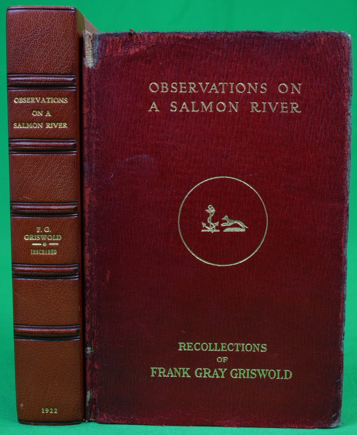 "Observations On A Salmon River: Recollections Of Frank Gray Griswold" 1922 GRISWOLD, Frank Gray