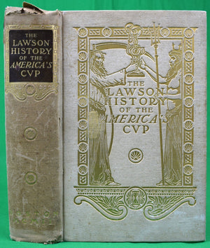 "The Lawson History Of The America's Cup: A Record Of Fifty Years" 1902