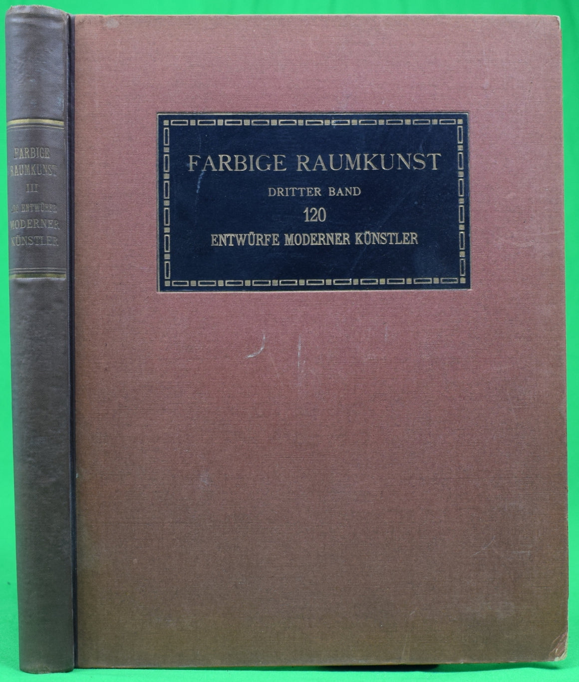 "Farbige Raumkunst Dritter Band 120 Entwurfe Moderner Kunstler" 1923 BAUM, Julius