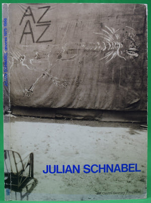 "Julian Schnabel: Oeuvres 1975-1986" 1986 SCHNABEL, Julian (INSCRIBED)