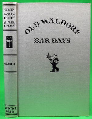 "Old Waldorf Bar Days" 1931 CROCKETT, Albert Stevens