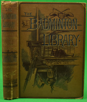 "The Badminton Library: Shooting Moor And Marsh" 1886