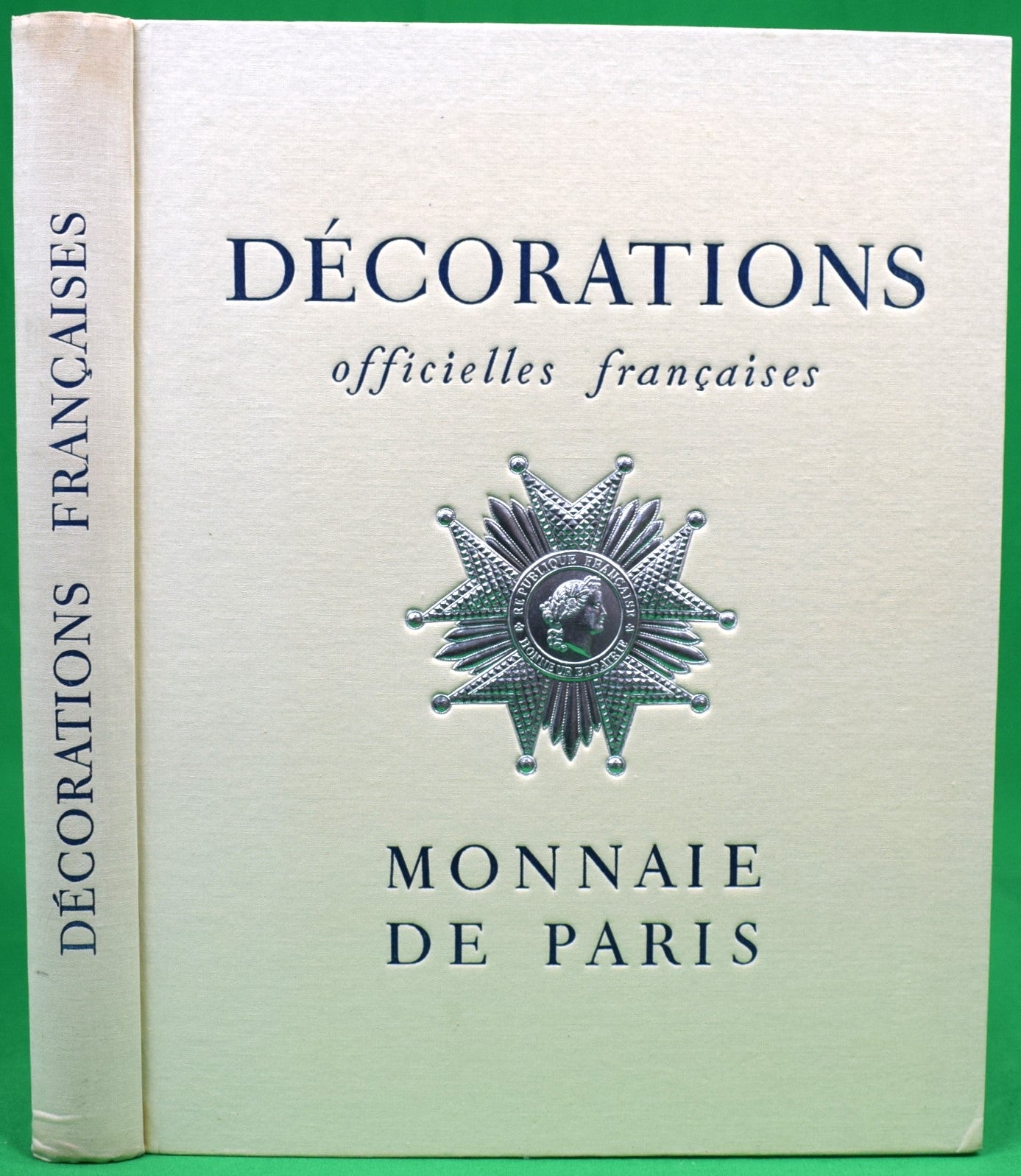 Décorations officielles françaises - Administration des Monnaies et  Médailles - Monnaie de Paris 
