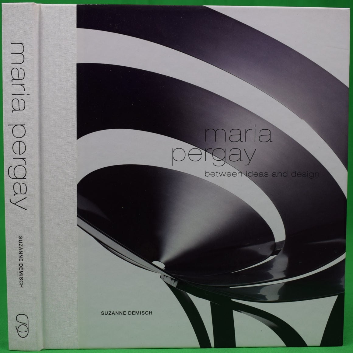 "Maria Pergay Between Ideas And Design" 2006 DEMISCH, Suzanne