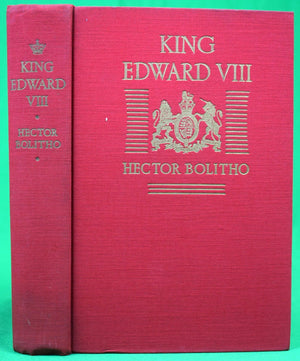 "King Edward VIII: An Intimate Biography" 1937 BOLITHO, Hector