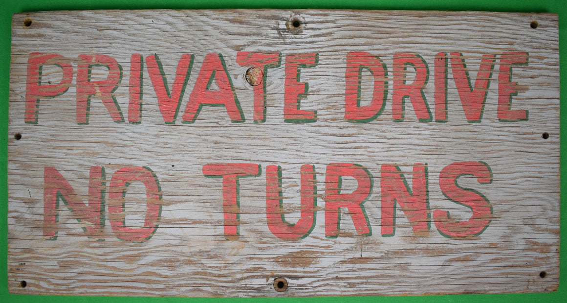 "Private Drive/ No Turns Hand-Painted Camp Wood Sign"