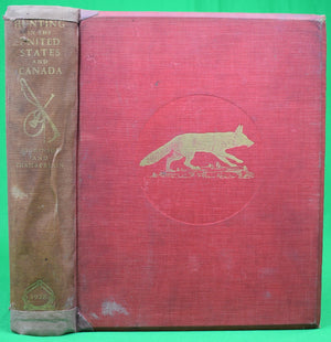Hunting In The United States And Canada" 1928 HIGGINSON, A. Henry & CHAMBERLAIN, Julian Ingersoll