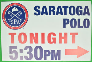 Saratoga Polo Tonight 5:30 PM Directional Sign
