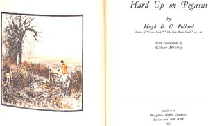 "Hard Up On Pegasus" POLLARD, Hugh B. C.
