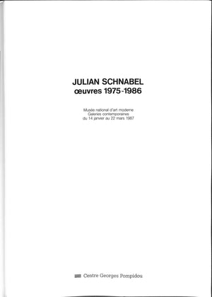 "Julian Schnabel: Oeuvres 1975-1986" 1986 SCHNABEL, Julian (INSCRIBED)