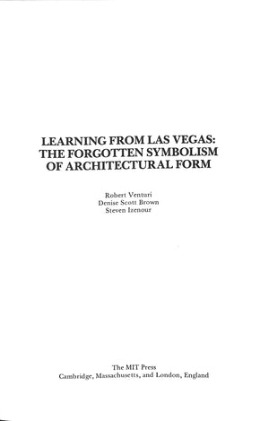 "Learning From Las Vegas: The Forgotten Symbolism Of Architectural Form" 1982 VENTURI, Robert BROWN, Denise Scott and IZENOUR, Steven