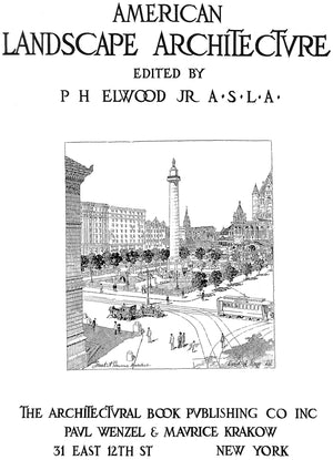 "American Landscape Architecture" 1924 ELWOOD, P.H. Jr.