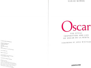 "Oscar: The Style, Inspiration And Life Of Oscar De La Renta" 2002 MOWER, Sarah (SOLD)